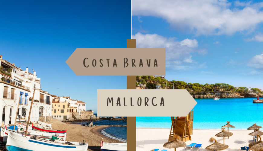 Costa Brava or Mallorca? Comparing Sunny Spanish Escapes